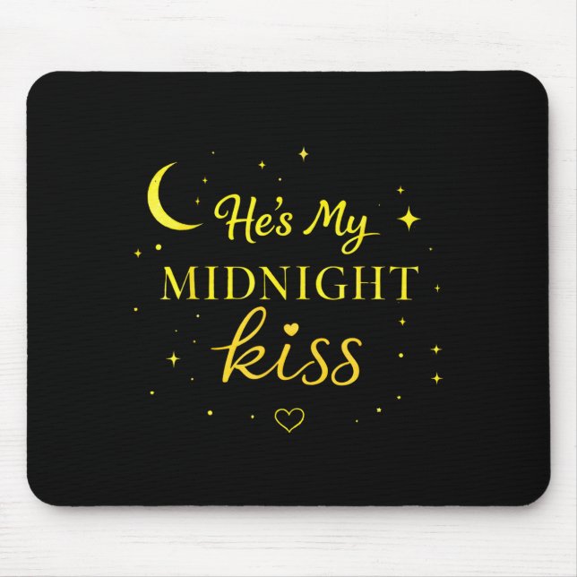 He’s My Midnight Kiss Romantic Saying Matching Cou Mouse Pad (Front)