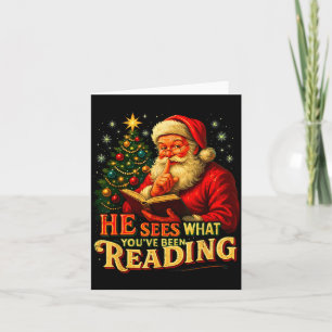 He Sees What You’ve Been Reading Santa Book Lover Card
