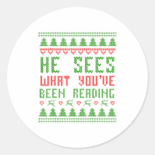 He Sees What You've Been Reading Christmas Book Wo Classic Round Sticker