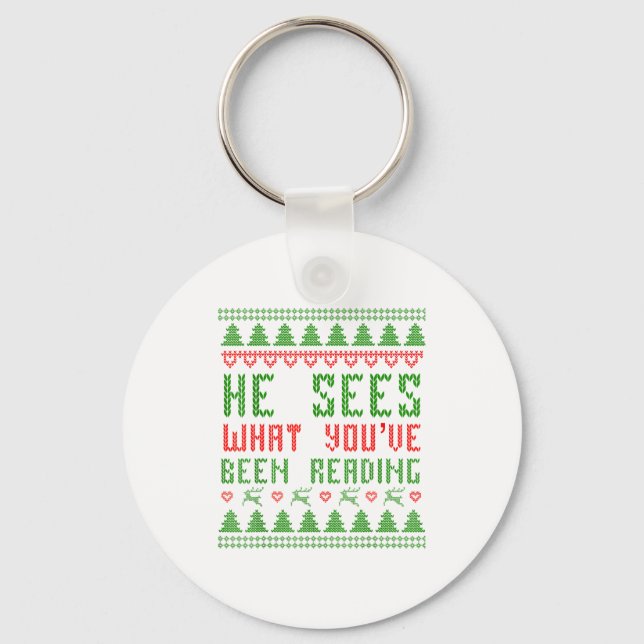 He Sees What You've Been Reading Christmas Book Wo Keychain (Front)