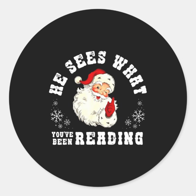 He Sees What You've Been Reading Funny Bookish Chr Classic Round Sticker (Front)