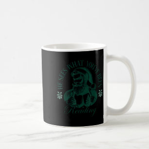 He Sees What You've Been Reading Funny Bookish Chr Coffee Mug