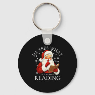 He Sees What You've Been Reading Funny Bookish Chr Keychain
