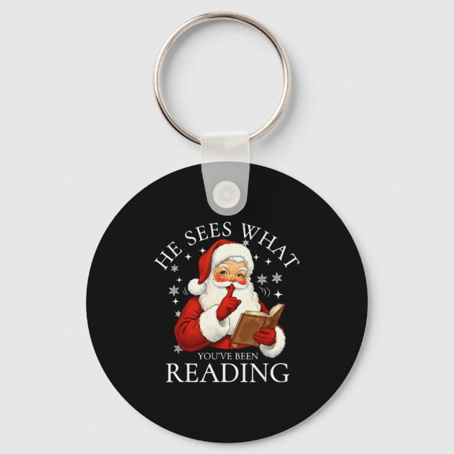 He Sees What You've Been Reading Funny Bookish Chr Keychain (Front)