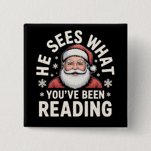 He Sees What You've Been Reading Santa Bookish  2 Inch Square Button