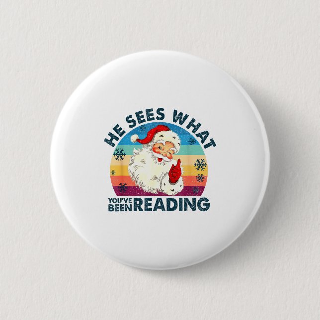 He Sees What You've Been Reading Santa Christmas B 2 Inch Round Button (Front)