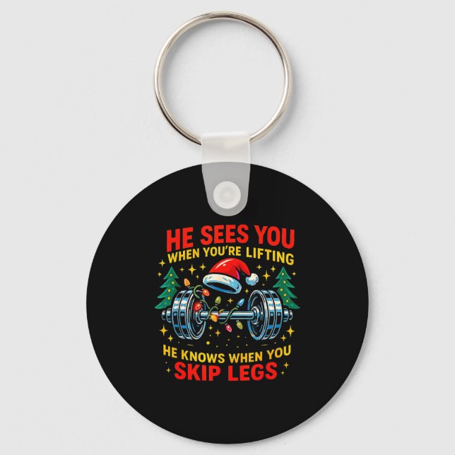 He Sees You Lifting Funny Skip Legs Christmas Tee  Keychain (Front)