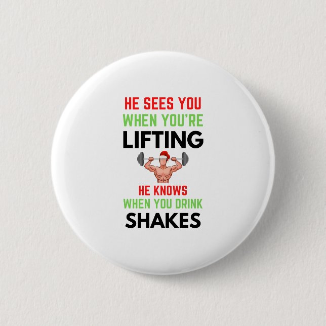 He Sees You When You’re Lifting Santa Claus Jingle 2 Inch Round Button (Front)