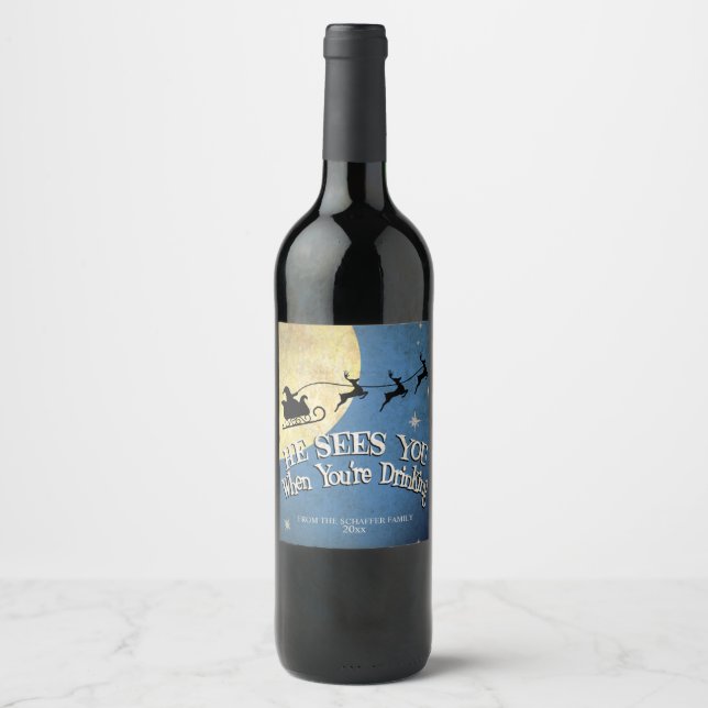 He Sees You When You're Drinking, Holiday Wine Label (Front)