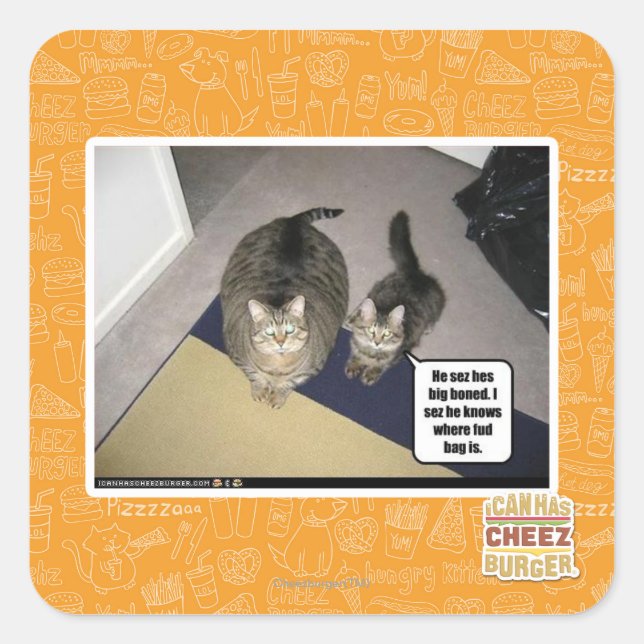 He sez hes big boned. square sticker (Front)