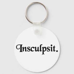 He/she engraved it. keychain