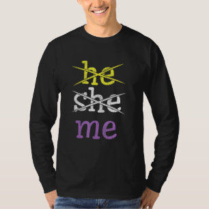 He She Me Gender Nonconforming Nonbinary Matching T-Shirt