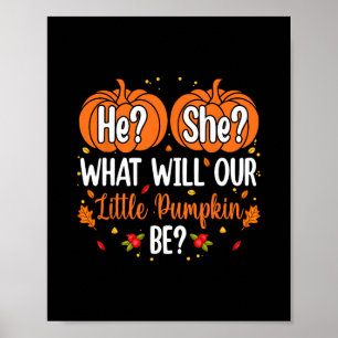 He She What Will Our Little Pumpkin Be Halloween P Poster