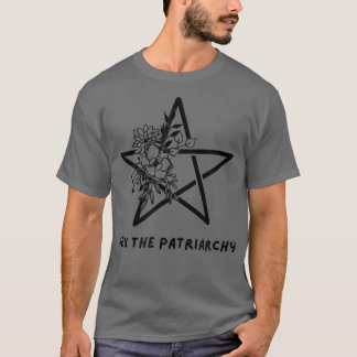 He The Patriarchy Feminism Wicca Witchcraft Witch  T-Shirt