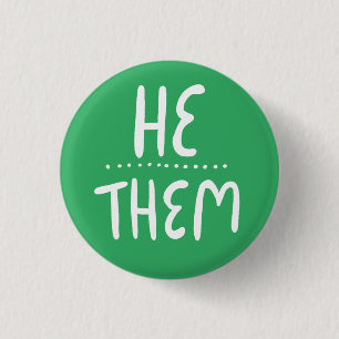 HE/THEM Pronouns Green Handlettering Minimal 1 Inch Round Button