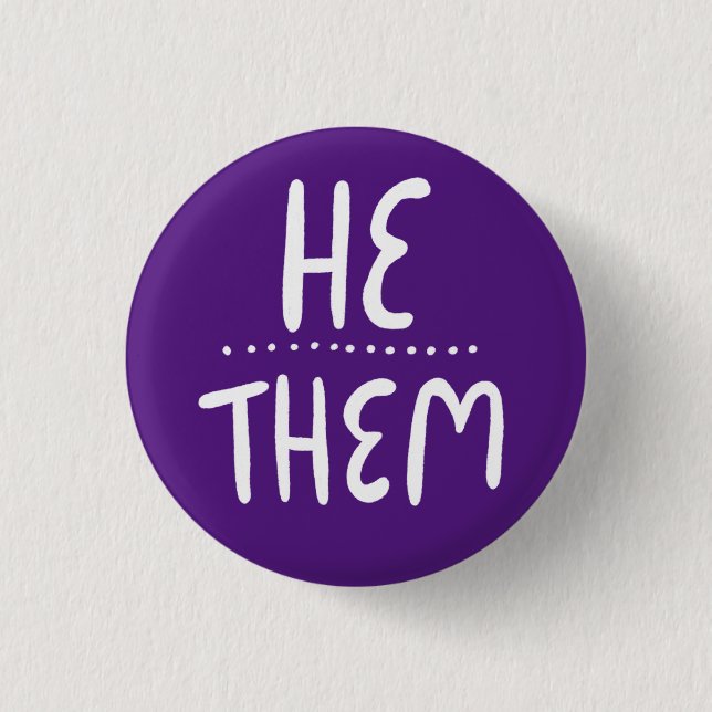 HE/THEM Pronouns Purple Handlettering Minimal 1 Inch Round Button (Front)