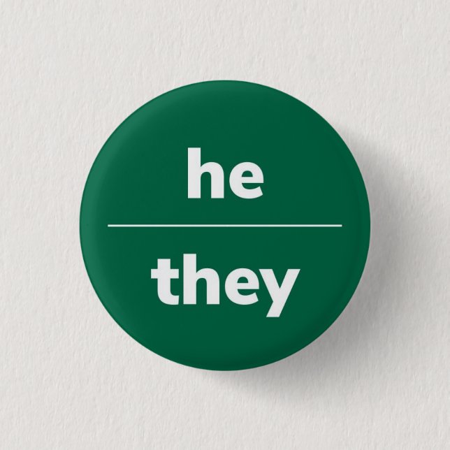 He/They Pronoun Pin, 1¼ Inch button (Front)