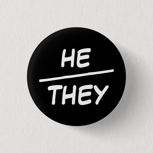 He/They Pronouns Black & White Badge 1 Inch Round Button (Front)