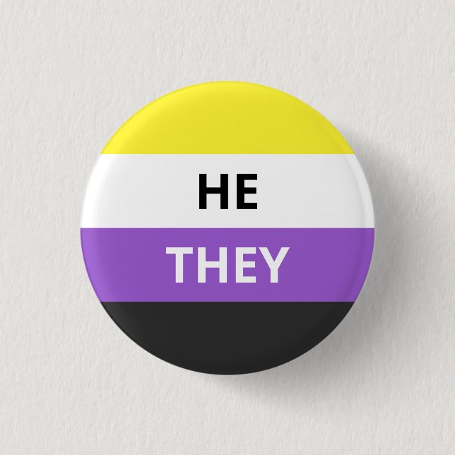 He/They Pronouns Non-Binary Flag Badge 1 Inch Round Button (Front)