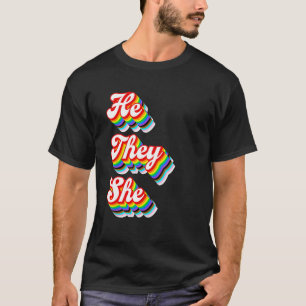 He They She Pronouns LGBTQ Pride Rainbow T-Shirt