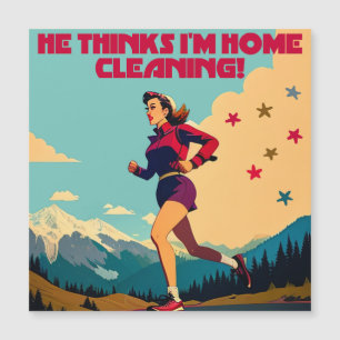 He Thinks I'm Home Cleaning Sassy Runner