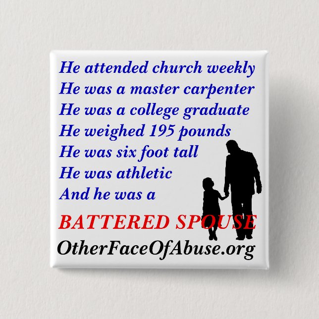 He Was A Battered Spouse Button (Front)