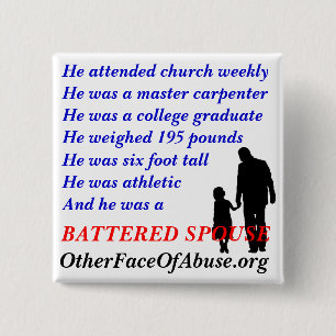 He Was A Battered Spouse Button
