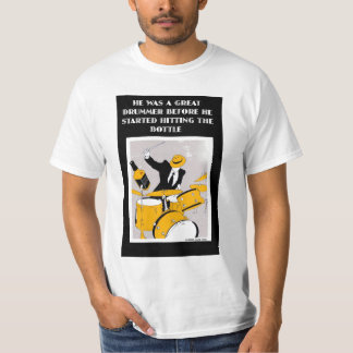 He was a great drummer - Customize... - Customized T-Shirt