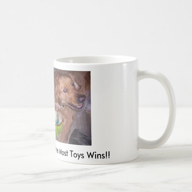 He Who Dies With The Most Toys Wins!! Coffee Mug (Right)