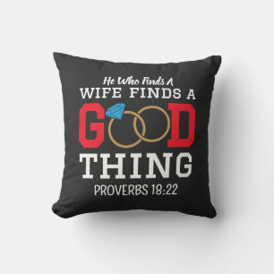 He Who Finds A Wife Finds A Good Thing Throw Pillow