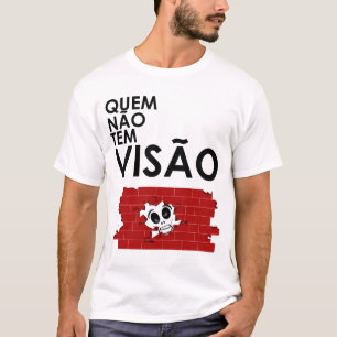 He who has no vision, hits his face against the wa T-Shirt