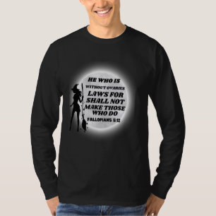 He Who Is Without Ovaries Shall Not Make Laws For T-Shirt