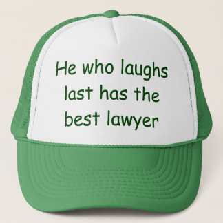 He Who Laughs Last Lawyer Hat