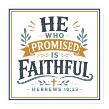 He Who Promised Is Faithful Spiritual Quote