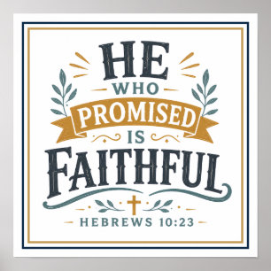 He Who Promised Is Faithful Spiritual Quote Poster