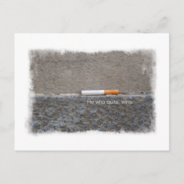 He Who Quits Wins Anti-Smoking Last Cigarette Postcard (Front)
