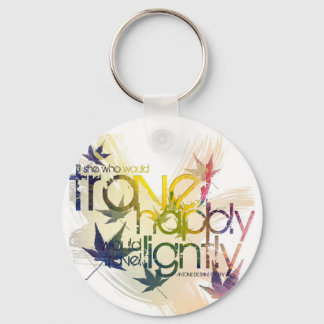 He who would travel happily must travel lightly keychain