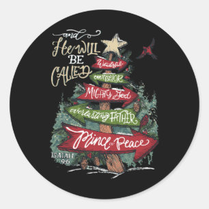 He Will Be Called Wonderful Counsellor Mighty God Classic Round Sticker