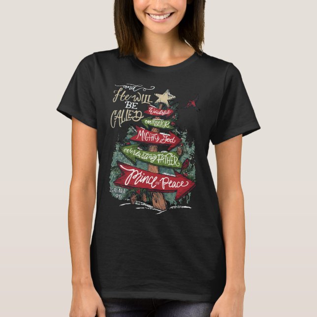 He Will Be Called Wonderful Counsellor Mighty God  T-Shirt (Front)