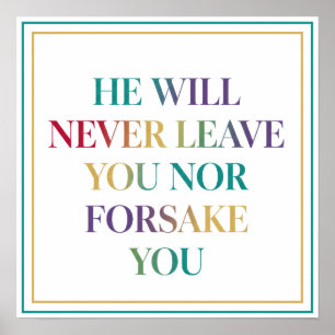 He Will Never Leave You Nor Forsake You Christian Poster