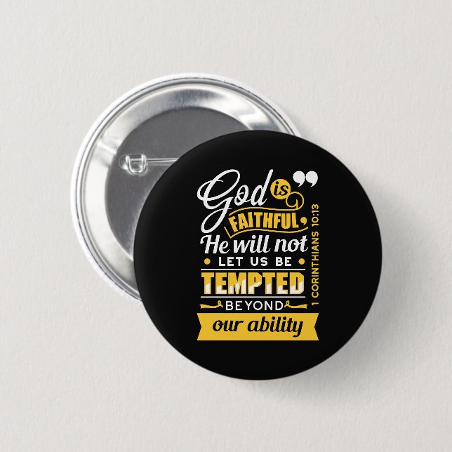  He Will Not Let You Be Tempted – Bible Verse 2 Inch Round Button (Front & Back)