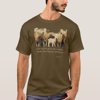 He Will Tend His Flock Isaiah 40:11 T-Shirt