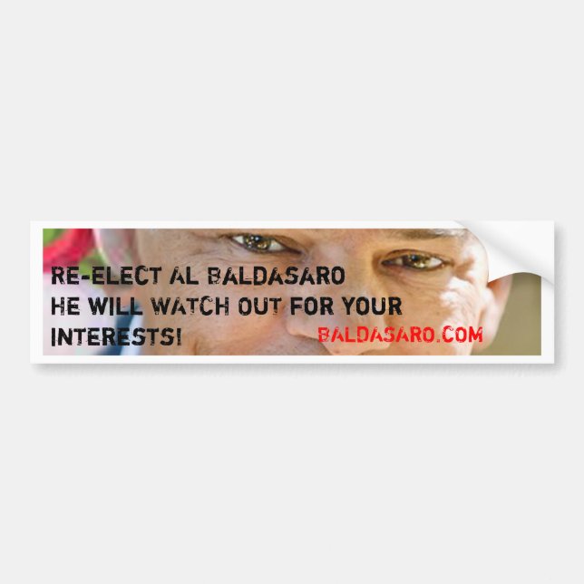 He will WATCH OUT for your interests Bumper Sticker (Front)