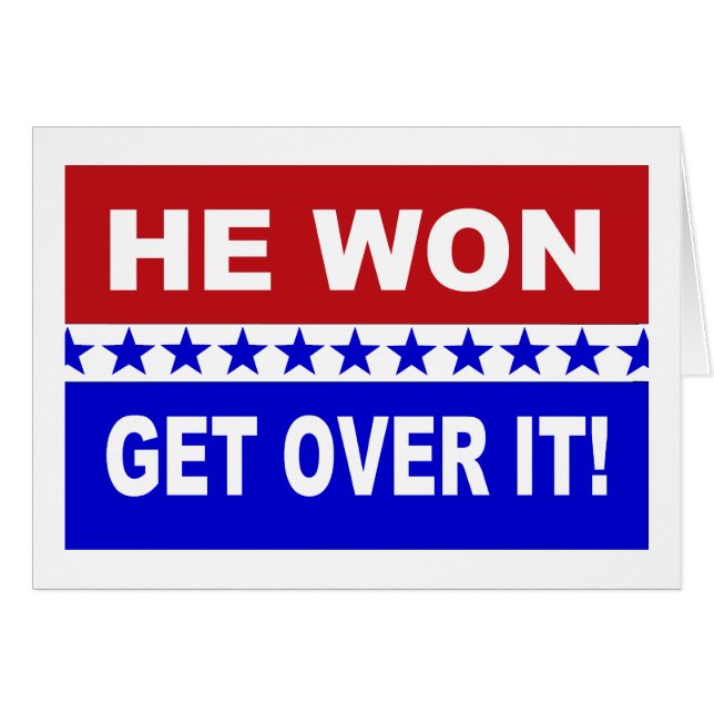 He Won Get Over It! Pro Trump Cards. (Front Horizontal)