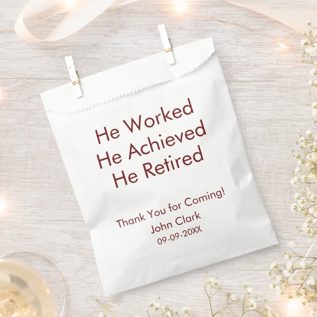 He Worked He Achieved He Retired Retirement Custom Favour Bag (Clipped)