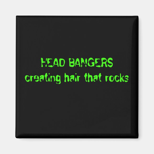 HEAD BANGERS creating hair that rocks Magnet (Front)
