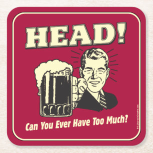 Head: Can You Ever Have Too Much Square Paper Coaster