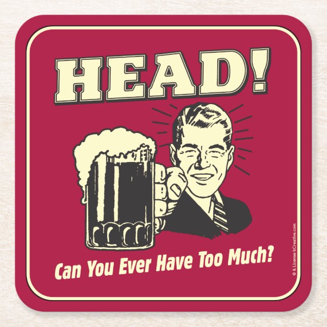 Head: Can You Ever Have Too Much Square Paper Coaster (Front)