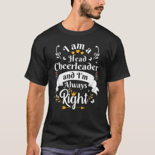 Head Cheerleader Always Right For Women Cheerlea T-Shirt