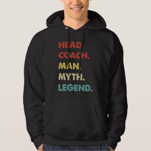 Head Coach Man Myth Legend  1 Hoodie